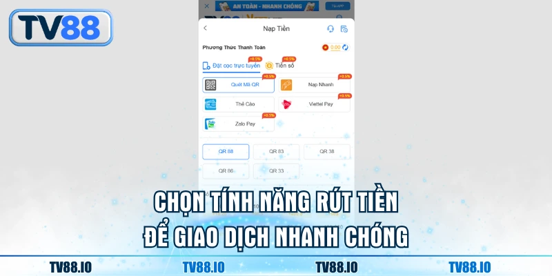 Click “Rút tiền TV88” để thực hiện giao dịch nhanh